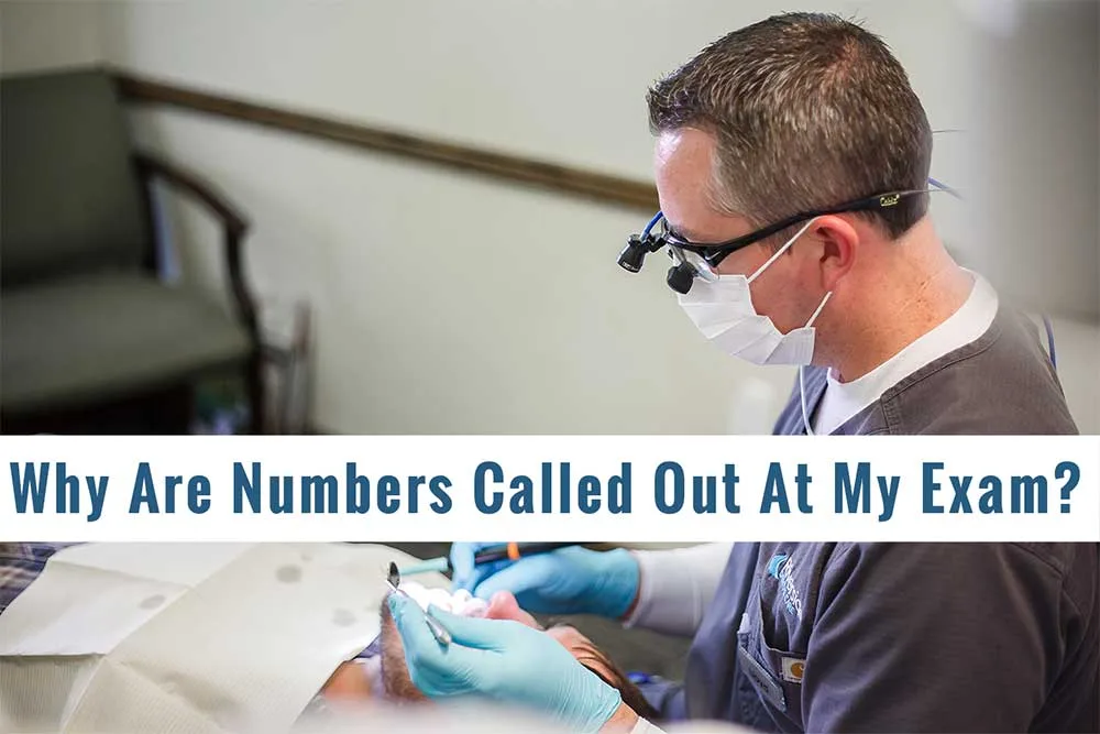 Why Are Numbers Called Out During a Dental Exam